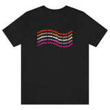 Lesbian & Still Not Into You Tee Tees PRIDE MODE