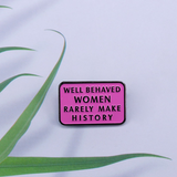 Make History Feminist Enamel Pin Pin PRIDE MODE