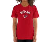 Woman Up Tee Tees PRIDE MODE