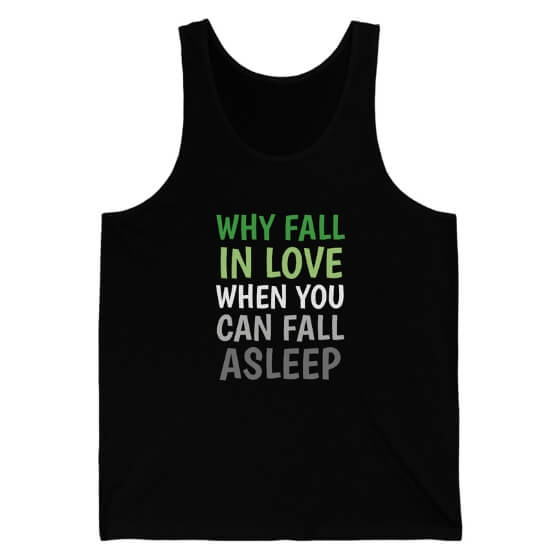Why Fall in Love Aromantic Tank Tank Top PRIDE MODE