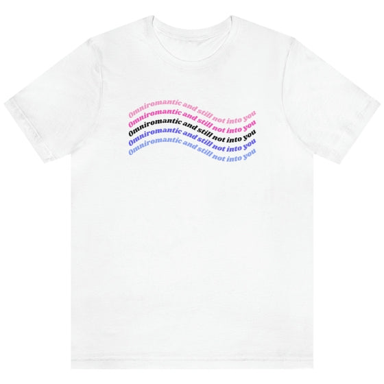 Omniromantic & Still Not Into You Tee Tees PRIDE MODE