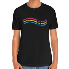Pansexual & Still Not Into You Tee Tees PRIDE MODE